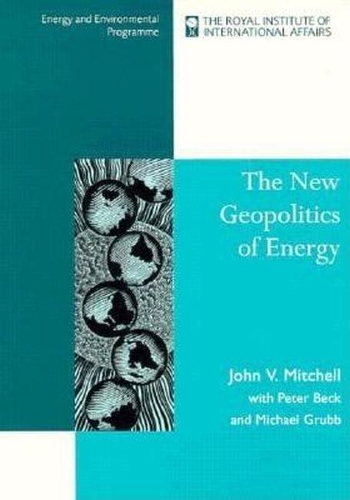 The New Geopolitics of Energy