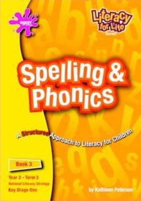 Literacy for Life: Spelling and Phonics, Year 2, Term 3 Bk. 3