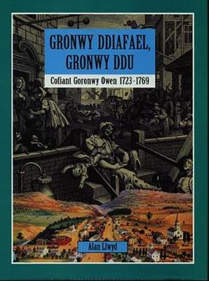 Gronwy Ddiafael, Gronwy Ddu - Cofiant Goronwy Owen 1723-1769