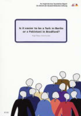 Is it Easier to be a Turk in Berlin or a Pakistani in Bradford?