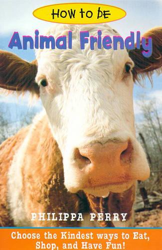 How to be Animal Friendly
