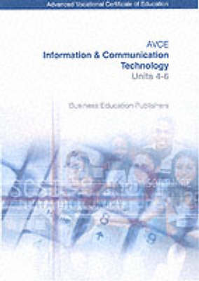 Avce Information and Communication Technology: Units 4-6