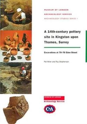 A 14th-century Pottery Site in Kingston Upon Thames, Surrey