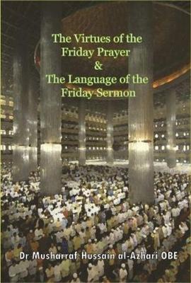 The Virtues of the Friday Prayer & Language of the Sermon