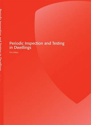 Periodic Inspection and Testing in Dwellings