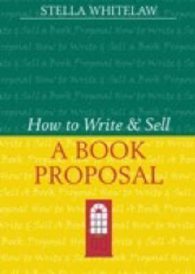 How to Write and Sell a Book Proposal
