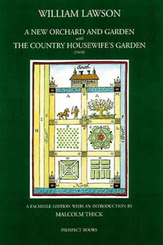 A New Orchard and Garden with the Country Housewifes Garden