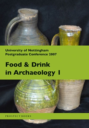 Food and Drink in Archaeology I