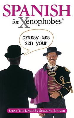 Spanish for Xenophobes