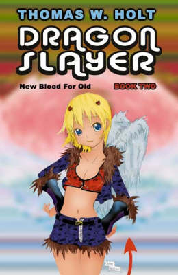 Dragon Slayer: New Blood For Old v. 2