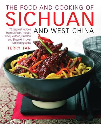 Food and Cooking of Sichuan and West China