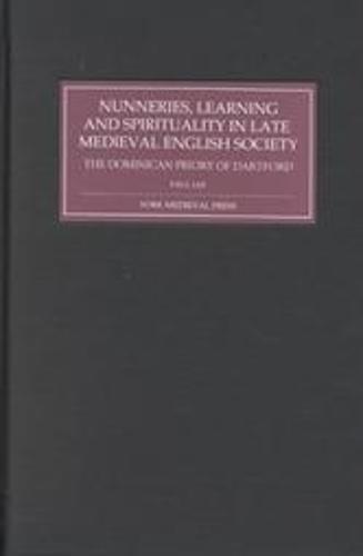 Nunneries, Learning and Spirituality in Late Medieval English Society