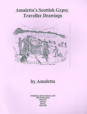 Amaletta's Scottish Gypsy Traveller Drawings