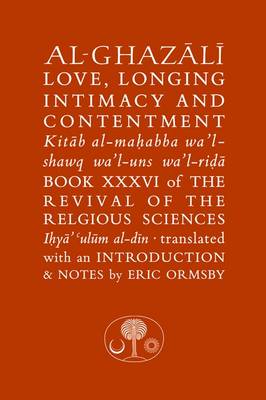 Al-Ghazali on Love, Longing, Intimacy & Contentment