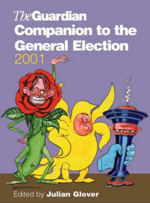 The "Guardian" Companion to the General Election 2001