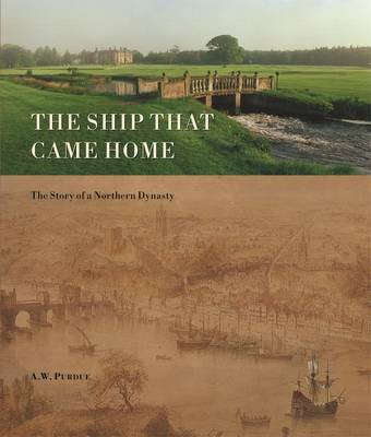 The Ship That Came Home - The Story of a Northern Dynasty