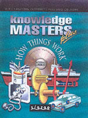 KNOWLEDGE MASTERS HOW THINGS WORK