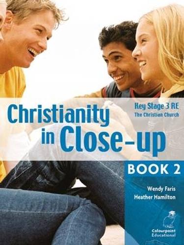 Christianity in Close-Up Book 2: The Christian Church