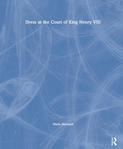 Dress at the Court of King Henry VIII