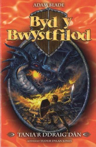 Cyfres Byd y Bwystfilod: 1. Tania'r Ddraig Dân