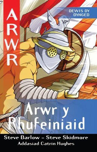Cyfres Arwr - Dewis dy Dynged: Arwr 7. Arwr y Rhufeiniaid