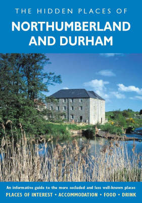 The Hidden Places of Northumberland and Durham