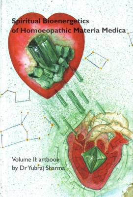 Spiritual Bioenergetics of Homoeopathic Materia Medica
