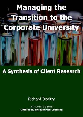Managing the Transition to the Corporate University - A Synthesis of Client Research