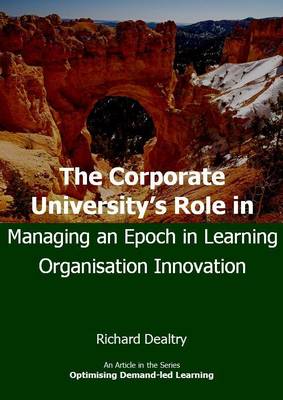 The Corporate University's Role in Managing an Epoch in Learning Organisation Innovation