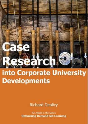 Case Research into Corporate University Developments