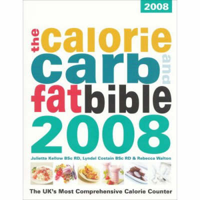 Calorie, Carb and Fat Bible 2008