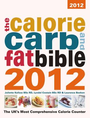 The Calorie, Carb & Fat Bible 2012