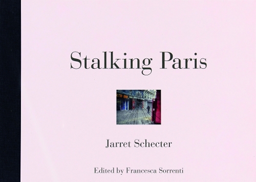 Jarret Schecter: Stalking Paris