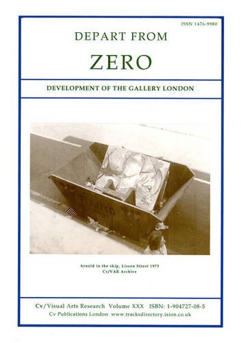 "Depart from Zero: Development of "The Gallery London", 1973-78"