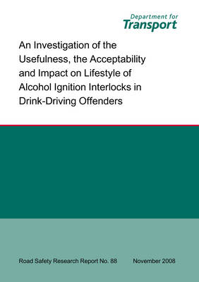 An Investigation of the Usefulness, the Acceptability and Impact on Lifestyle of Alcohol Ignition Interlocks in Drink-driving Offenders Usability of Alcolocks