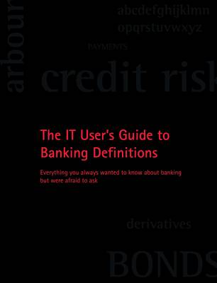 IT User's Guide to Banking Definitions