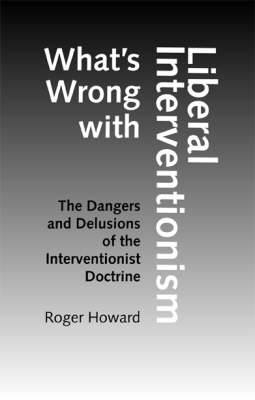 What's Wrong with Liberal Interventionism