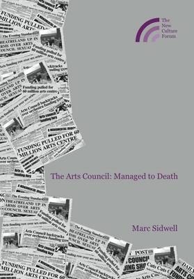 The Arts Council - Managed to Death