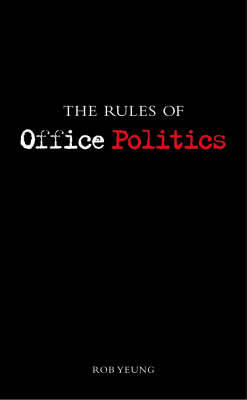 The Rules of Office Politics