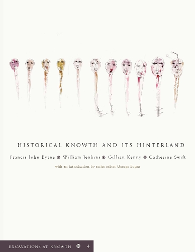 Excavations at Knowth: Historical Knowth and Its Hinterland: v. 4