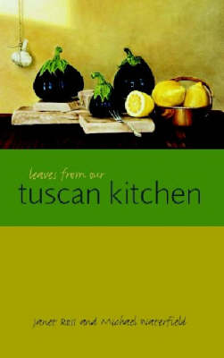 Leaves from Our Tuscan Kitchen