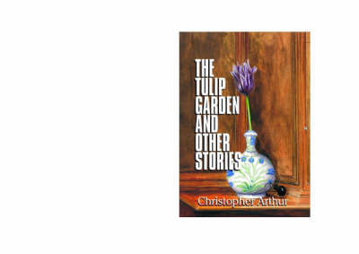 The Tulip Garden and Other Stories