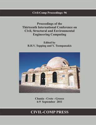 Proceedings of the Thirteenth International Conference on Civil, Structural and Environmental Engineering Computing