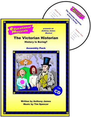 The Victorian Historian - History is Boring? (Assembly Pack)