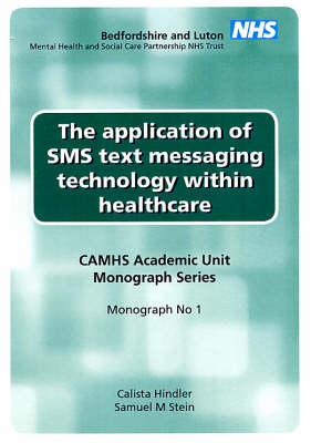 The Application of SMS Text Messaging Technology within Healthcare