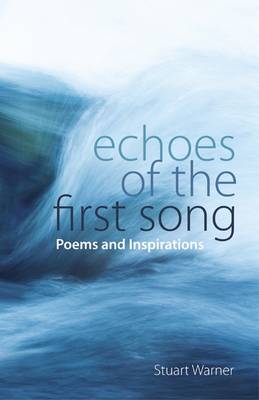 Echoes of the First Song