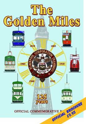 125 Golden Miles - Blackpool Trams 125 Years