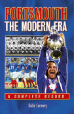 Portsmouth: the Modern Era - a Complete Record
