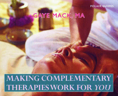 Making Complementary Therapies Work for You