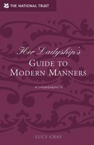 Her Ladyship's Guide to Modern Manners
